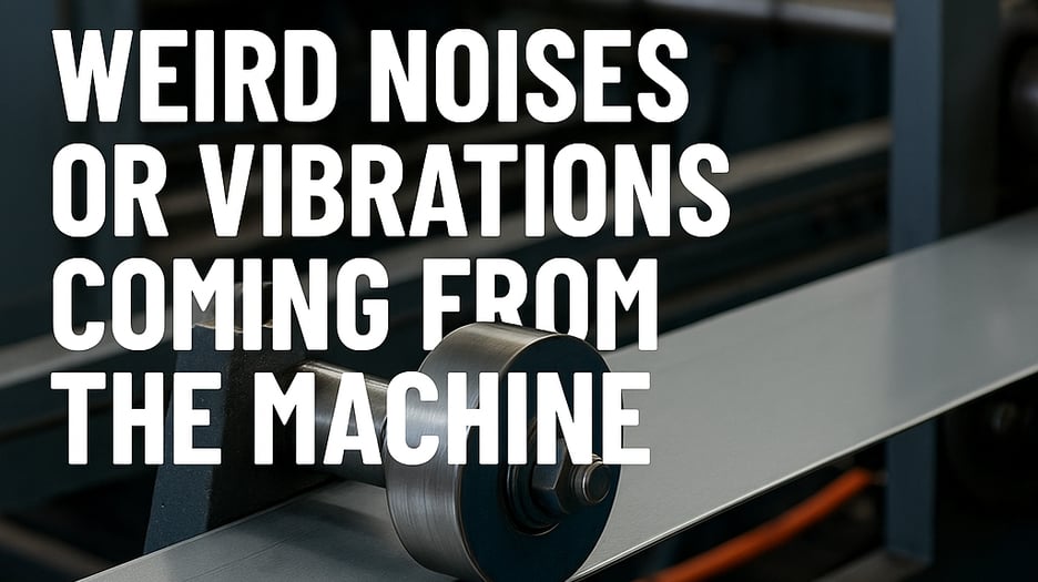 How to Diagnose Squealing, Grinding, Knocking, Rattling & Excessive Vibration on Roll Formers